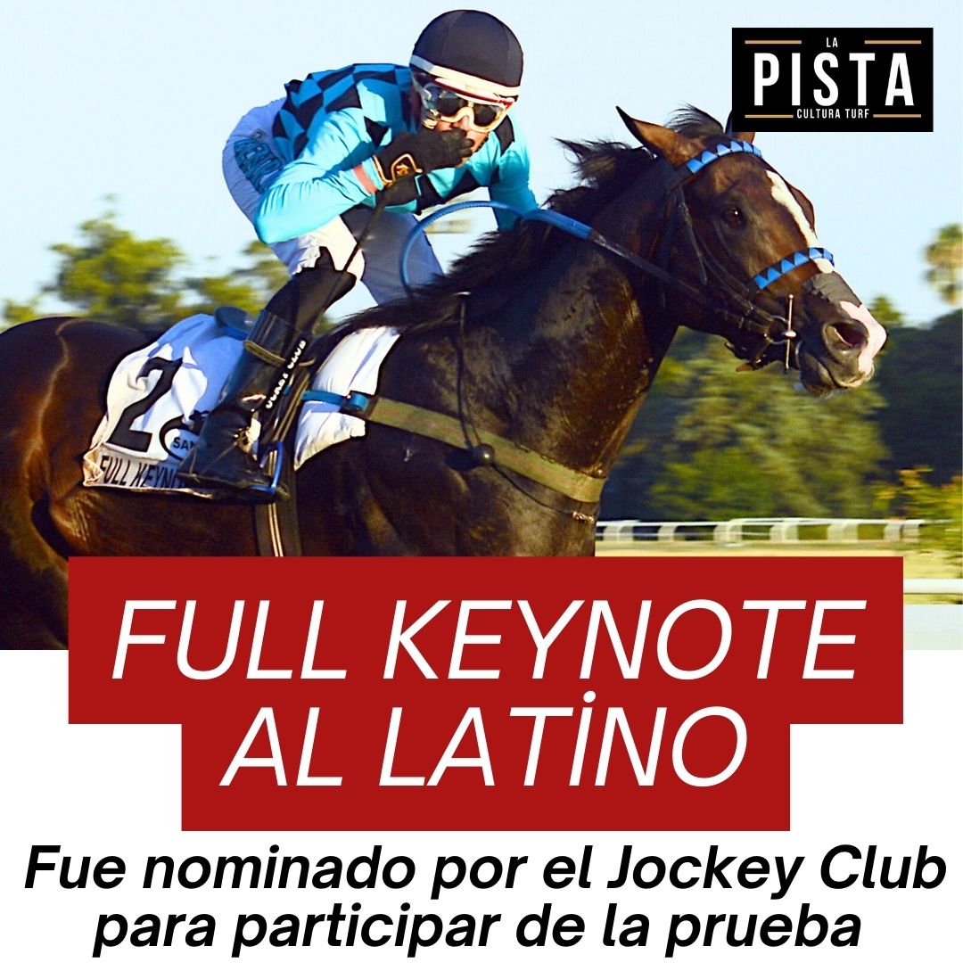 SAN ISIDRO NOMINÓ A FULL KEYNOTE PARA CORRER EN EL LATINO